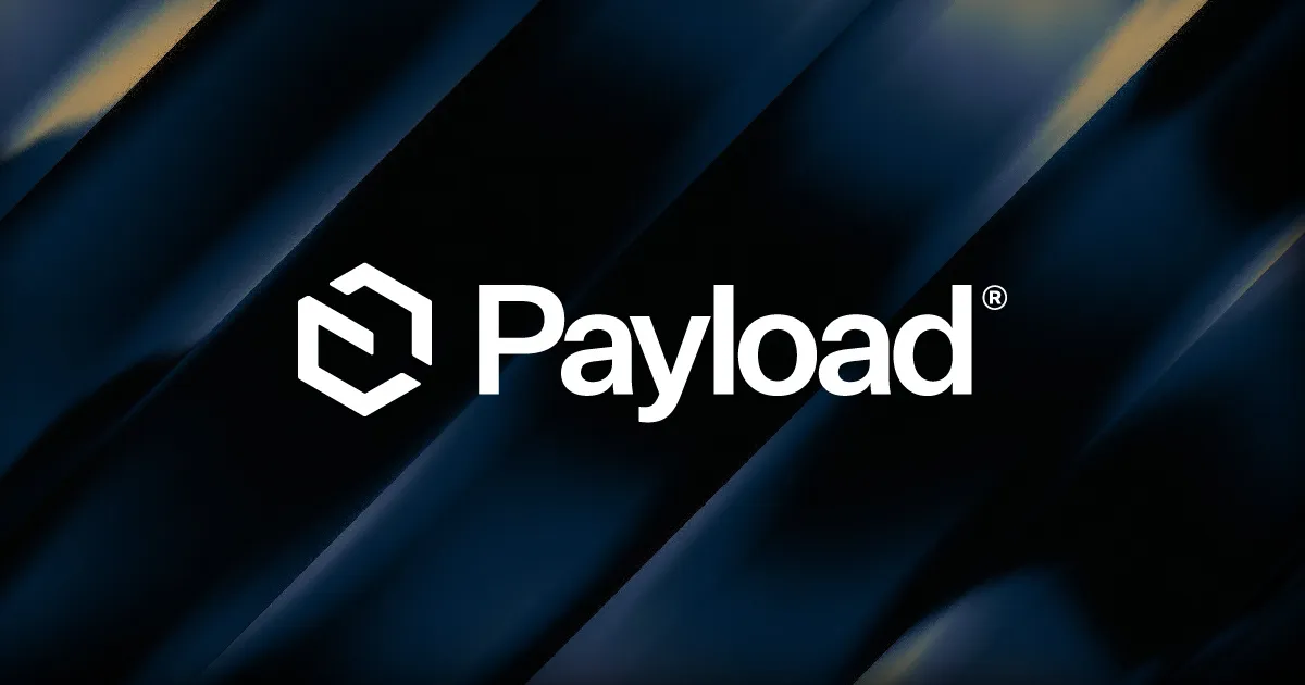 Payload: The Next.js Headless CMS and App Framework