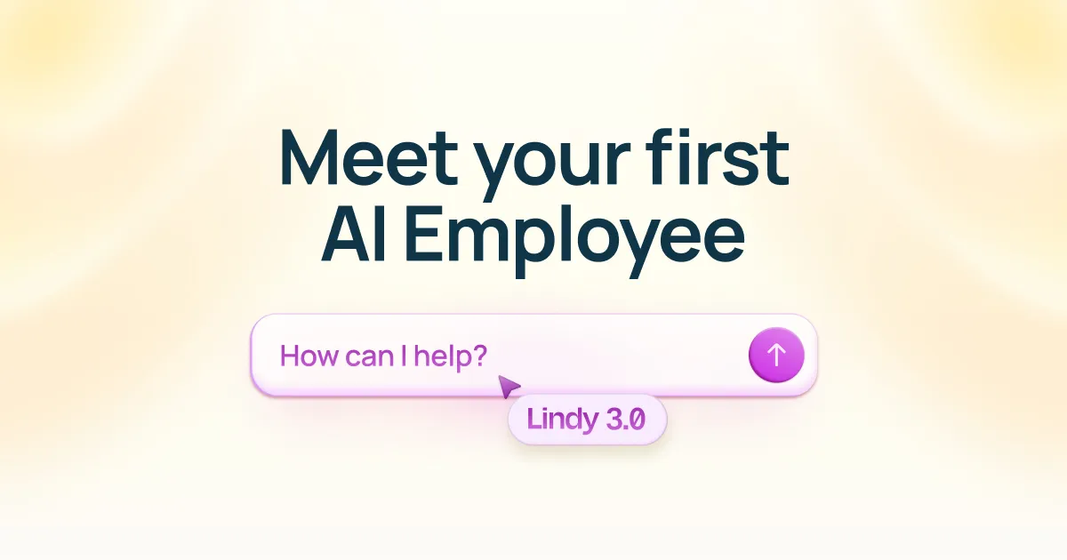 Lindy  -  Meet your first AI employee